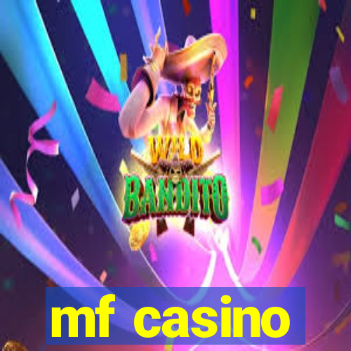 mf casino